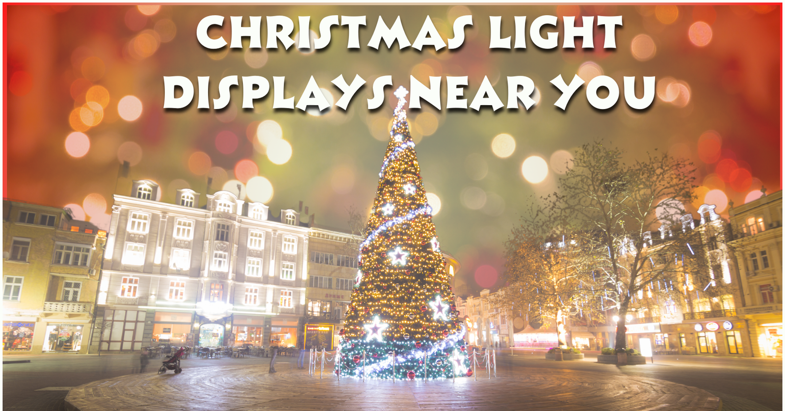 Christmas Light Displays Near You