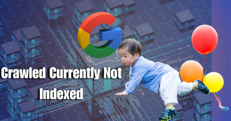 7 Practical Solutions to Fix “Crawled – Currently Not Indexed” in Google Search Console